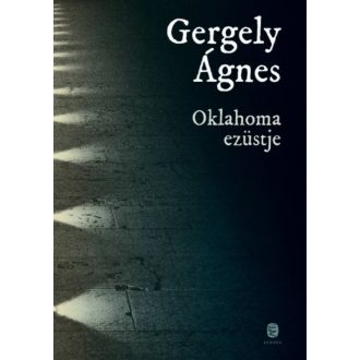 Oklahoma ezüstje - Gergely Ágnes