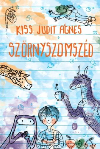 Szörnyszomszéd - Esztojka Mónika rajzaival - Kiss Judit Ágnes
