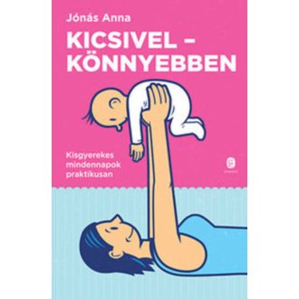 Jónás Anna: Kicsivel – könnyebben