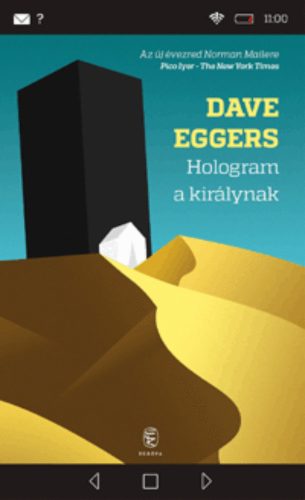 Hologram a királynak - Dave Eggers