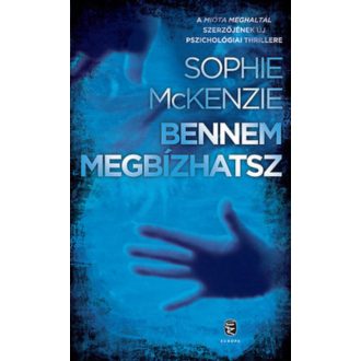 Bennem megbízhatsz (Sophie Mckenzie)