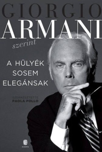 A hülyék sosem elegánsak (Giorgio Armani)