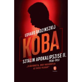 Koba /Sztálin apokalipszise II. (1938-1953) (Edvard Radzinszkij)