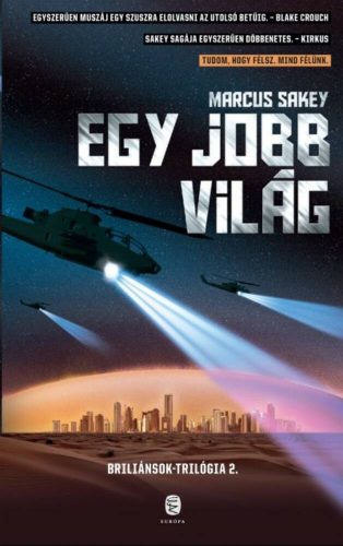 Egy jobb világ  - Brilliánsok-trilógia 2. - Marcus Sakey