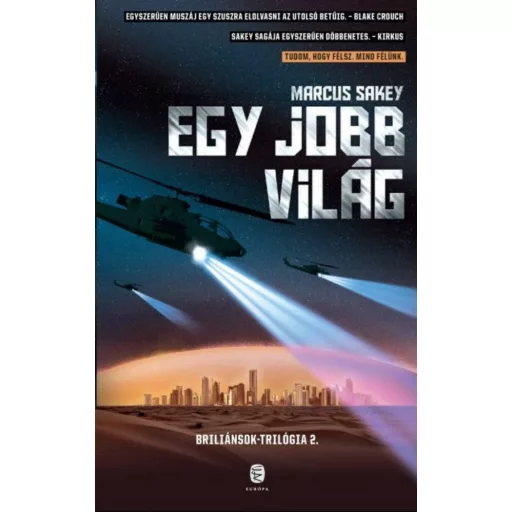 Egy jobb világ - Brilliánsok-trilógia 2. - Marcus Sakey