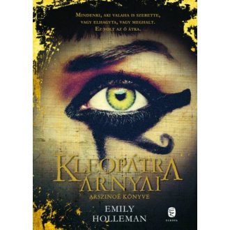 Kleopátra árnyai - Arszinoé könyve (Emily Holleman)