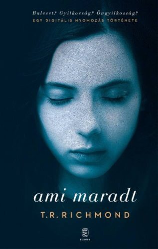 Ami maradt - T. R. Richmond