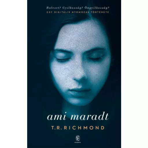 Ami maradt - T. R. Richmond