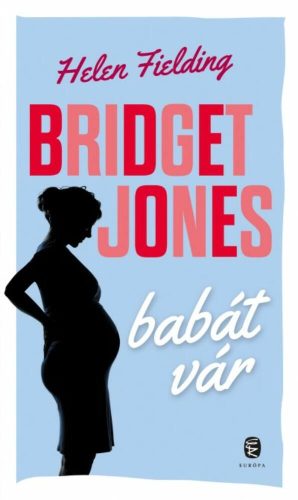 Bridget Jones babát vár (Helen Fielding)
