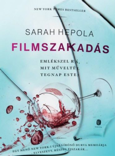 Filmszakadás (Sarah Hepola)