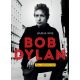 Bob Dylan - Dal, szöveg, póz (Barna Imre.)