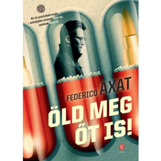 Öld meg őt is! - Federico Axat