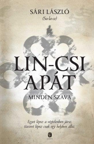 Lin-csi apát minden szava - Sári László