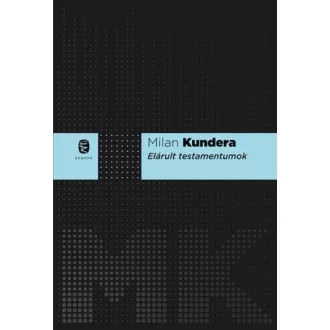 Elárult testamentumok (Milan Kundera)