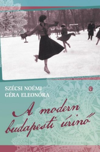 A modern budapesti úrinő (Szécsi Noémi)