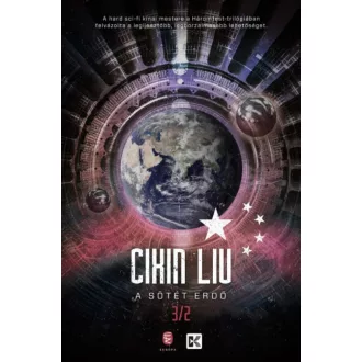 A háromtest-trilógia 2. - A sötét erdő - Cixin Liu