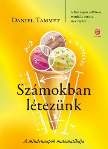 Számokban létezünk - A mindennapok matematikája (Daniel Tammet)