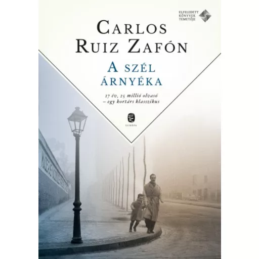 A szél árnyéka - Az Elfeledett Könyvek Temetője 1. - Carlos Ruiz Zafón