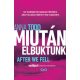 Miután elbuktunk - After We Fell (Anna Todd)