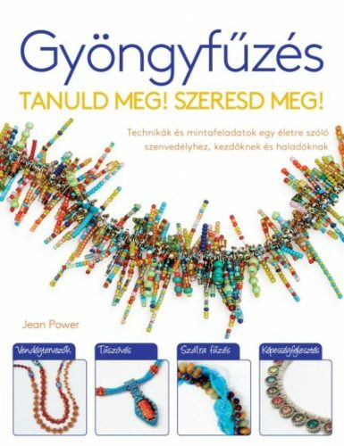 Gyöngyfűzés /Tanuld meg! szeresd meg! (Jean Power)