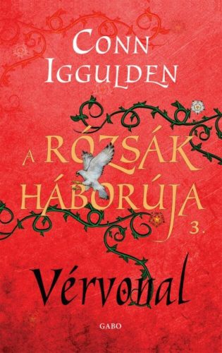 A rózsák háborúja 3. /Vérvonal (Conn Iggulden)