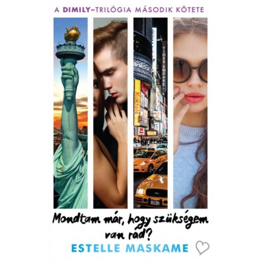 Mondtam már, hogy szükségem van rád? /A Dimily-trilógia második kötete (Estelle Maskame)