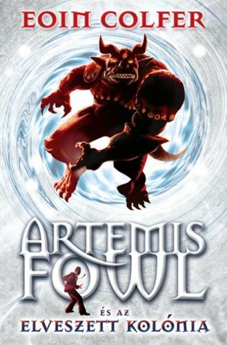 Artemis Fowl és az elveszett kolónia - Eoin Colfer