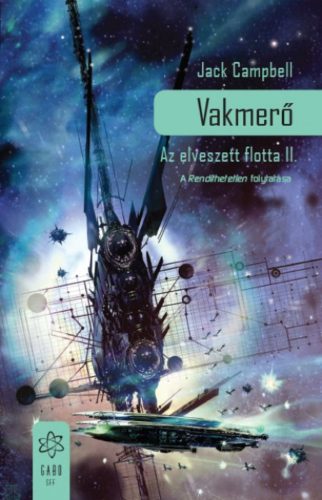 Vakmerő - Az elveszett flotta II. (Jack Campbell)