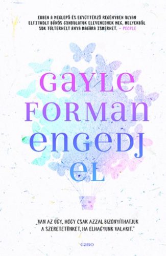 Engedj el (Gayle Forman)