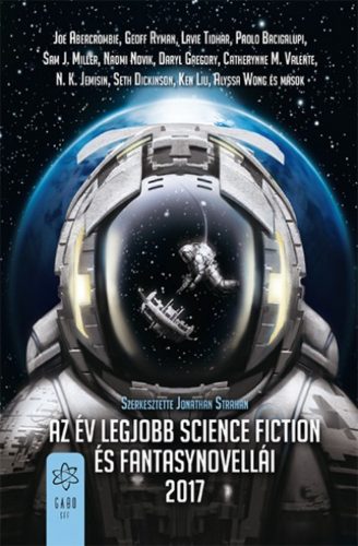 Az év legjobb science fiction és fantasynovellái 2017. (Jonathan Strahan)