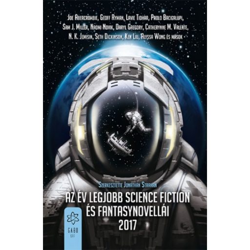 Az év legjobb science fiction és fantasynovellái 2017. (Jonathan Strahan)