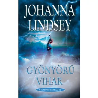 Gyönyörű vihar /A Malory család 12. (Johanna Lindsey)