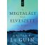 A megtalált és az elveszett II. (Ursula K. Le Guin)