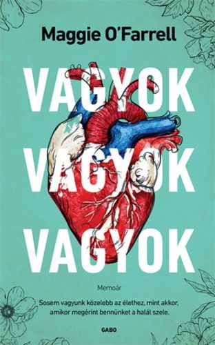 Vagyok, vagyok, vagyok - Maggie O'Farrell