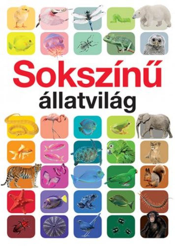 Sokszínű állatvilág (Anita Ganeri)