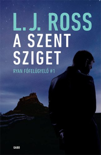 A Szent sziget - Ryan főfelügyelő #1 (L. J. Ross)