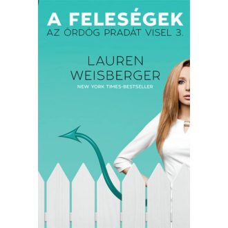 A feleségek - Az ördög Pradát visel 3. (Lauren Weisberger)