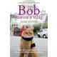Bob szerint a világ - Egy férfi és mindenben jártas macskája további kalandjai (James Bowen)