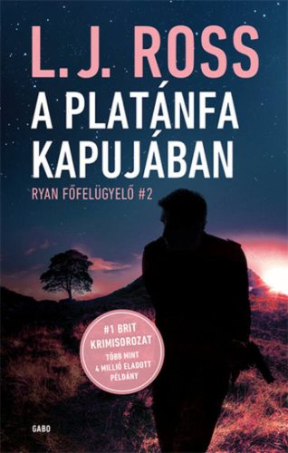 A platánfa kapujában /Ryan főfelügyelő #2 (L. J. Ross)