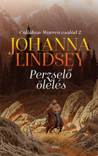 Perzselő ölelés - Callahan-Warren család 2. (Johanna Lindsey)