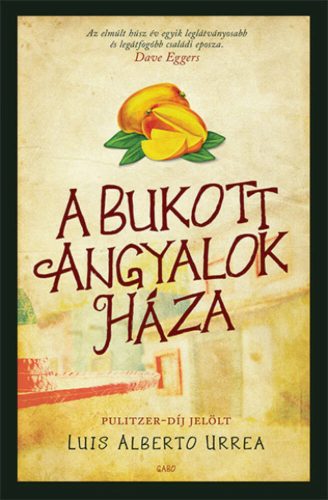 A bukott angyalok háza (Luis Alberto Urrea)