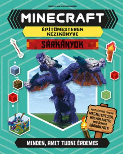 Minecraft építőmesterek kézikönyve - Sárkányok (Sara Stanford)