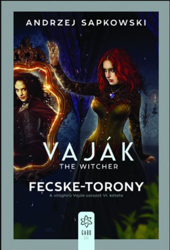 Vaják VI. - The Witcher - Fecske-torony - Andrzej Sapkowski