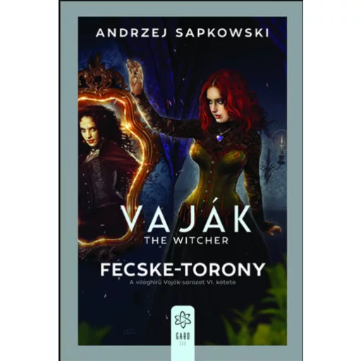 Vaják 6. - The Witcher - Fecske-torony - Andrzej Sapkowski (2020)