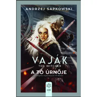  Vaják 7. - The Witcher - A tó úrnője - Andrzej Sapkowski (2020)