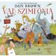 Vad szimfónia - Dan Brown