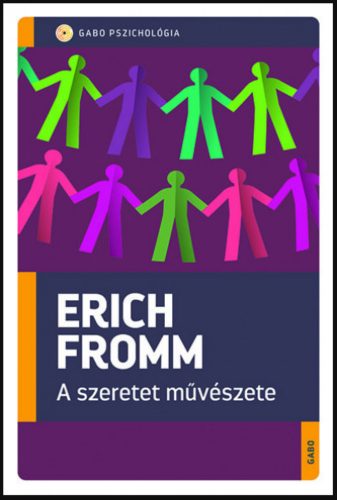 A szeretet művészete - Erich Fromm