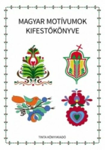Magyar motívumok kifestőkönyve (Kifestő)
