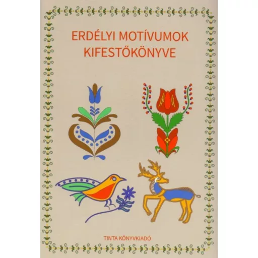 Erdélyi motívumok kifestőkönyve (Horváth Ágnes)