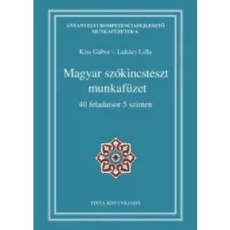 Magyar szókincsteszt munkafüzet /40 feladatsor 5 szinten (Kiss Gábor)